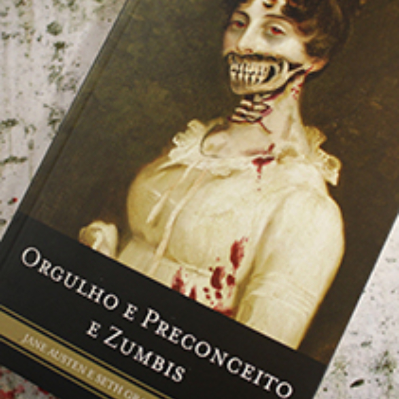Fanfics que viraram livros: Orgulho e Preconceito e Zumbis